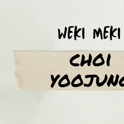 Choi Yoojung_WeKi MeKi