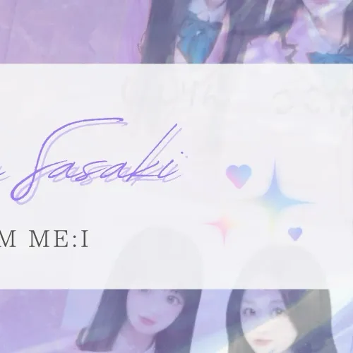 Fans' Pick: Best Moment of Sasaki Kokona (ME:I)