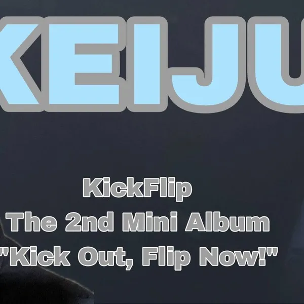 Today's Most Loved Keiju (KickFlip)
