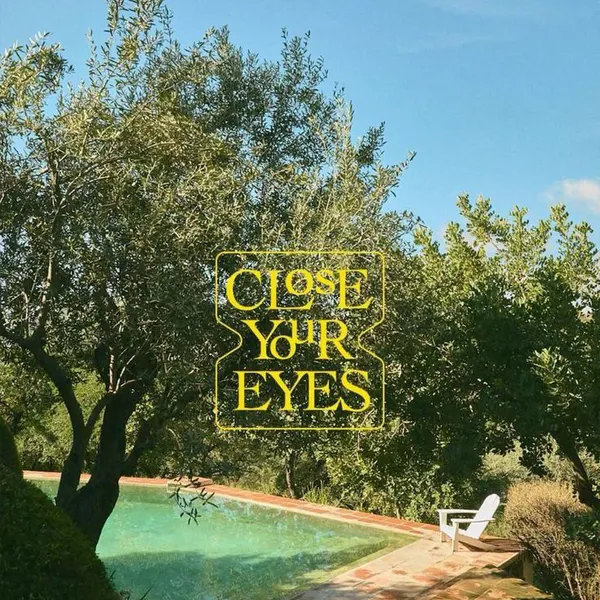 Today's Most Loved CLOSE YOUR EYES