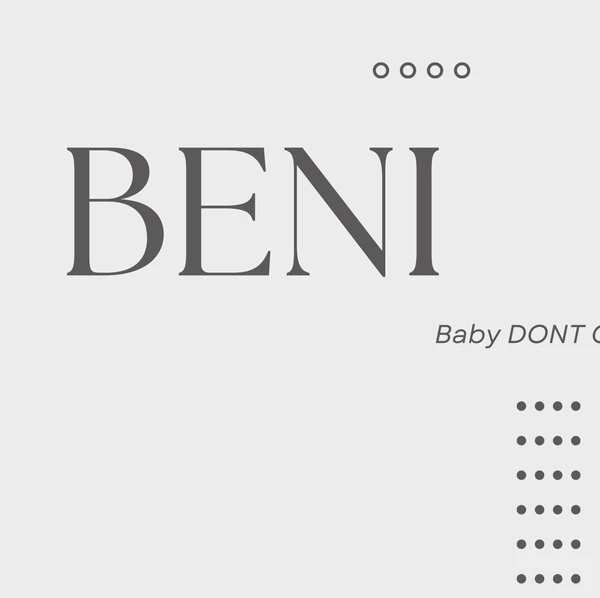 Today's Most Loved Beni (Baby DONT Cry)